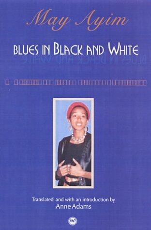 Blues in Black and White: A Collection of Essays, Poetry and Conversations
