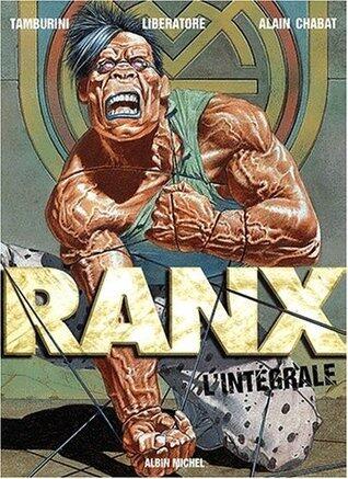 Ranx : l'intégrale, tomes, 1, 2 et 3