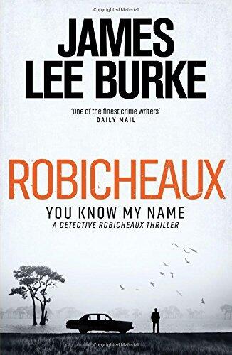 Robicheaux: You Know My Name