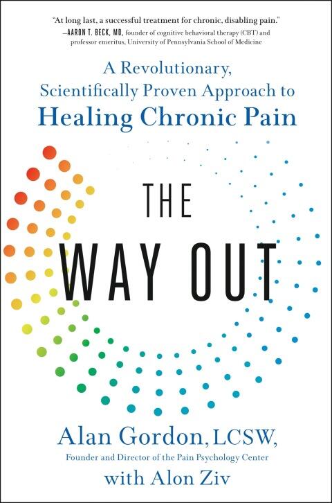 The Way Out (A Revolutionary, Scientifically Proven Approach to Healing Chronic Pain)