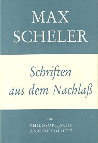 Schriften aus dem Nachlass (III. Philosophische Anthropologie)
