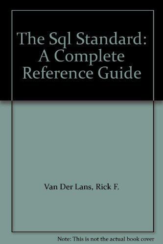 The SQL Standard: A Complete Reference Guide