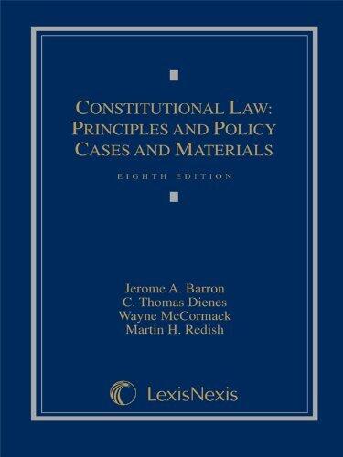 Constitutional Law: Principles and Policy, Cases and Materials