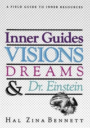 Inner Guides, Visions, Dreams, and Dr. Einstein