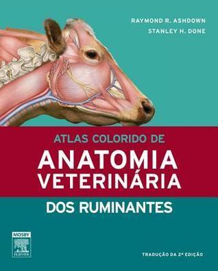 Atlas Colorido de Anatomia Veterinária: Dos Ruminantes