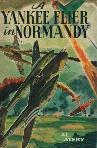 A Yankee Flier in Normandy