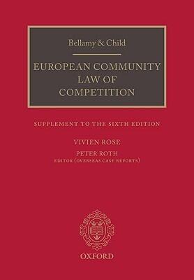 Bellamy and Child: European Community Law of Competition: Supplement to the Sixth Edition