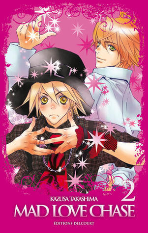 Mad Love Chase, tome 2