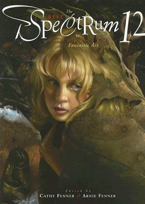 Spectrum 12: The Best in Contemporary Fantastic Art (SPECTRUM