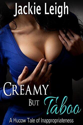 Creamy But Taboo: A Hucow Tale of Inappropriateness
