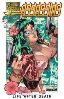 Executive Assistant: Assassins Vol. 1: Life After Death