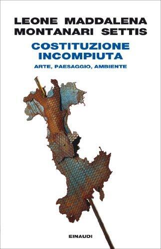 Costituzione incompiuta: Arte, paesaggio, ambiente