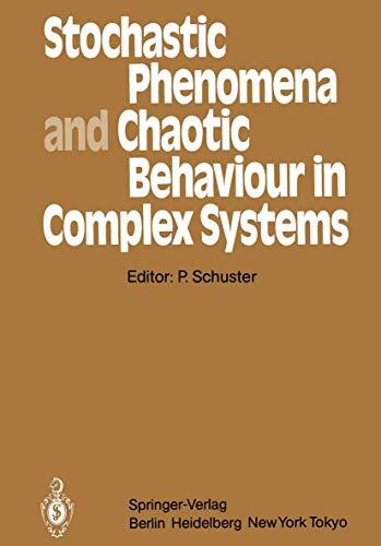 Stochastic Phenomena and Chaotic Behaviour in Complex Systems: Proceedings of the Fourth Meeting of the UNESCO Working Group on Systems Analysis ... 6-10, 1983