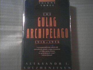 The Gulag Archipelago, 1918-1956: An Experiment in Literary Investigation, books V-VII