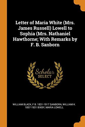 Letter of Maria White Lowell to Sophia Hawthorne: With Remarks by F. B. Sanborn