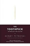 The Toothpick: Technology and Culture