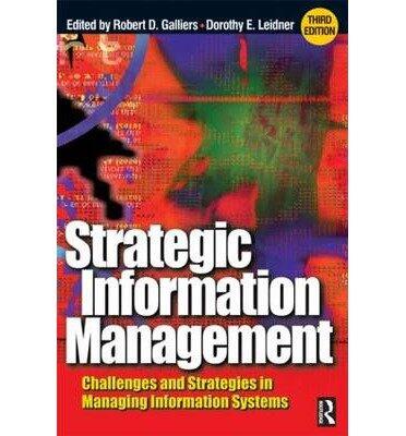 Strategic Information Management: Challenges and Strategies in Managing Information Systems (Jan-2003)