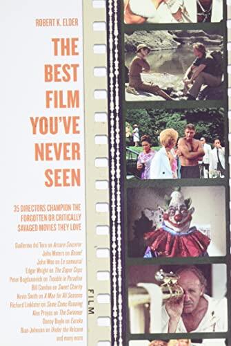 The Best Film You've Never Seen: 35 Directors Champion the Forgotten or Critically Savaged Movies They Love
