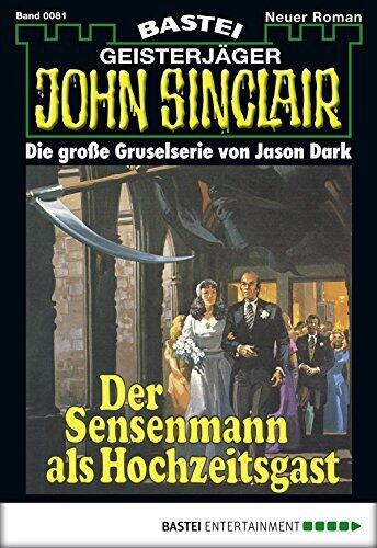 John Sinclair 81: Der Sensenmann als Hochzeitsgast