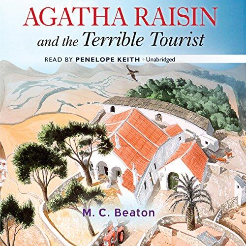Agatha Raisin and the Terrible Tourist