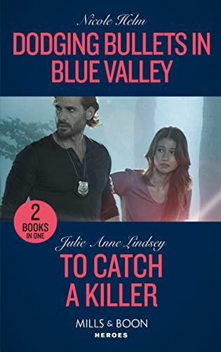 Dodging Bullets in Blue Valley (North Star #5) / To Catch a Killer