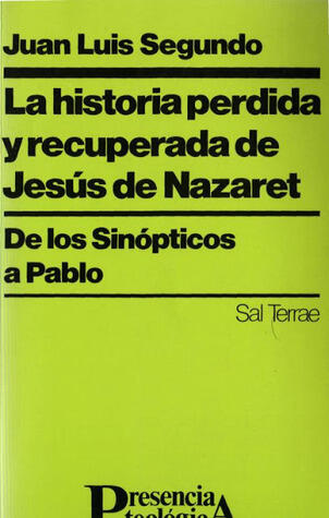 La historia perdida y recuperada de Jesús de Nazaret