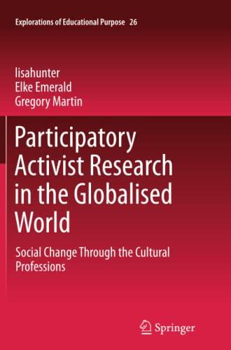 Participatory Activist Research in the Globalised World: Social Change Through the Cultural Professions