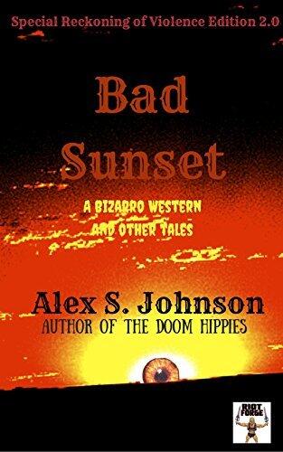 Bad Sunset: Or, A Fistful of Eyeballs