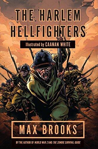 Harlem Hellfighters: The Extraordinary Story of the Legendary Black Regiment of World War I
