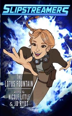 The Lotus Fountain: A Slipstreamers Adventure