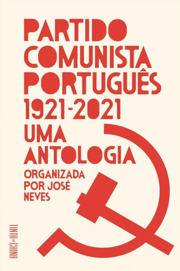 Partido Comunista Portugués, 1921-2021: Uma Antologia