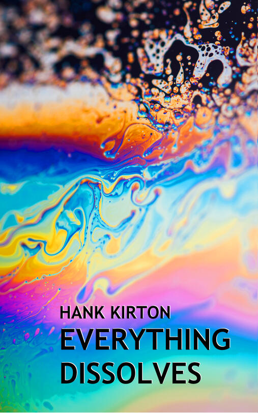 Everything Dissolves