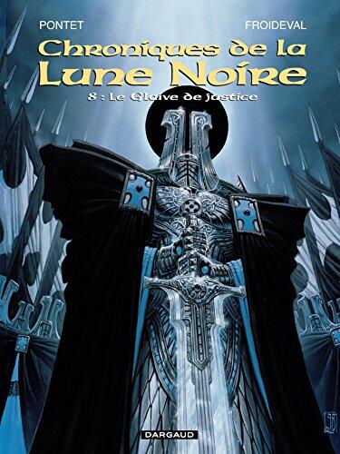 Les Chroniques de la Lune Noire - Tome 8 - Le glaive de justice