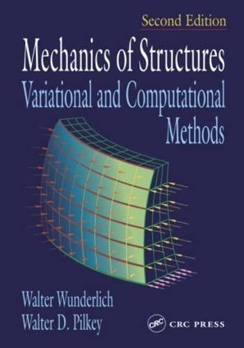 Mechanics of Structures: Variational and Computational Methods (2nd Edition)